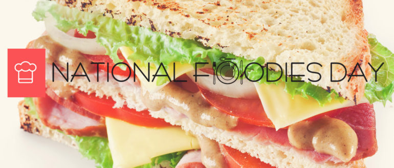 Celebrate National Foodies Day on May 9th