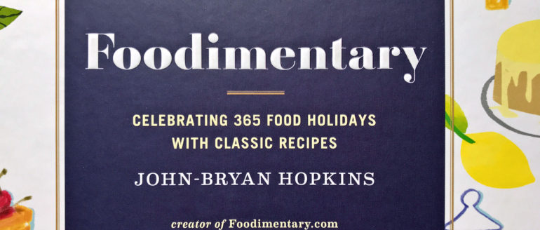 Foodimentary: The Ultimate Food Holiday & Recipe Book