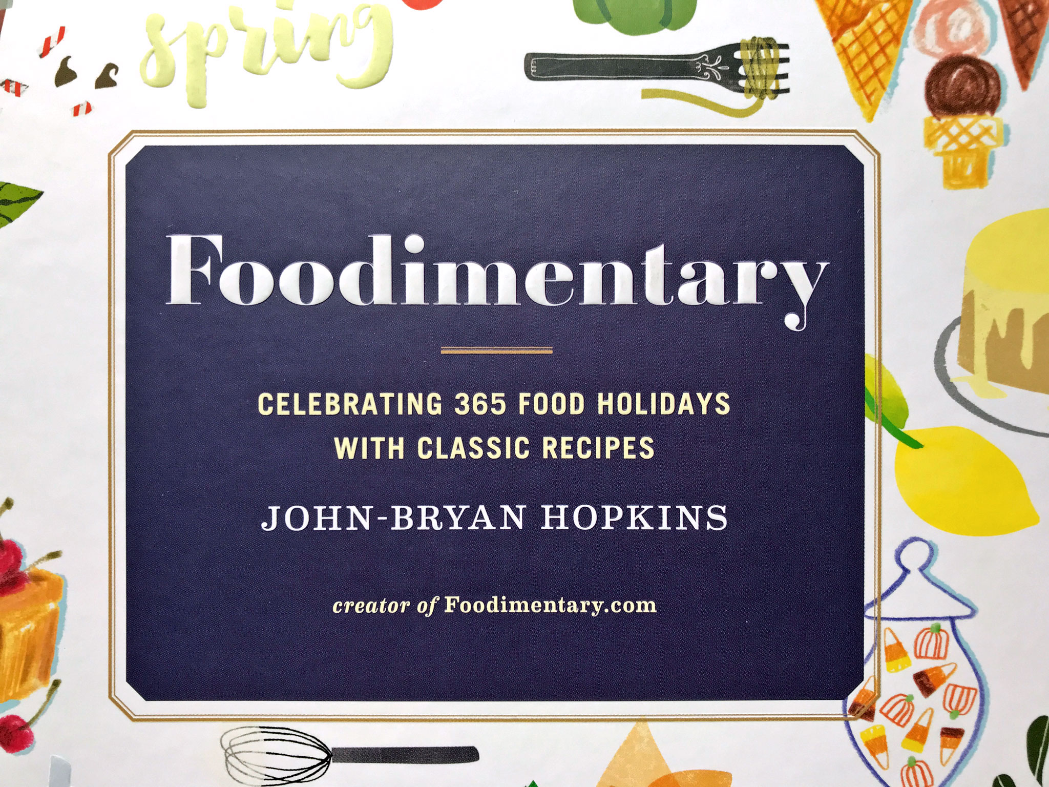 Foodimentary The Ultimate Food Holiday & Recipe Book