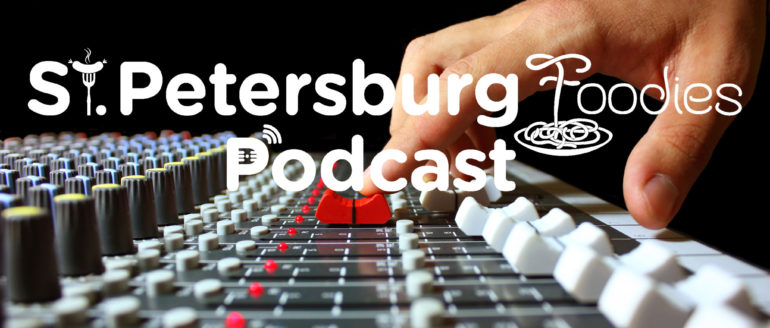 Best of Compilation from 2019 – St. Petersburg Foodies Podcast Episode 82