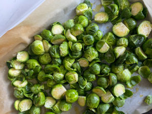 Brussels tossed in olive oil, salt and pepper